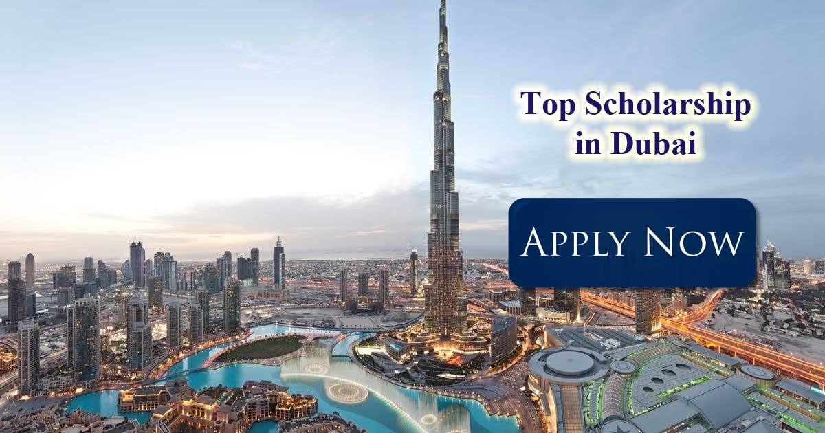 The Best Scholarship Programs In Dubai UAE Dubai Scholarships