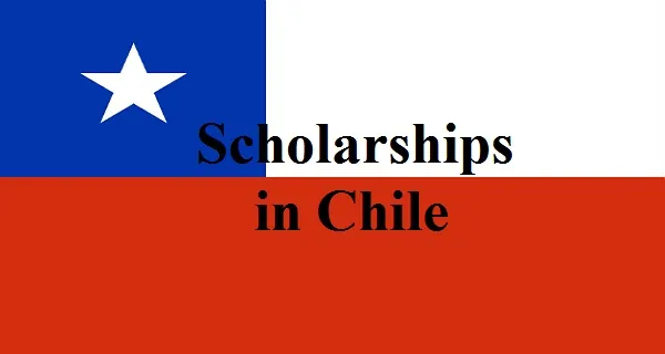 Fully Funded Chile Scholarships 2024/2025 Fully Funded Chile Scholarships
